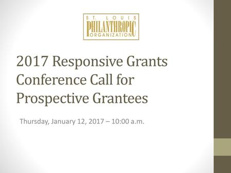 2017 Responsive Grants Conference Call for Prospective Grantees