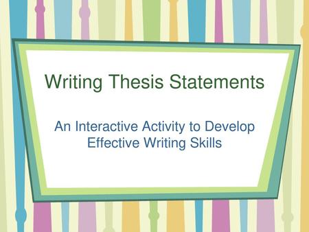 Writing Thesis Statements