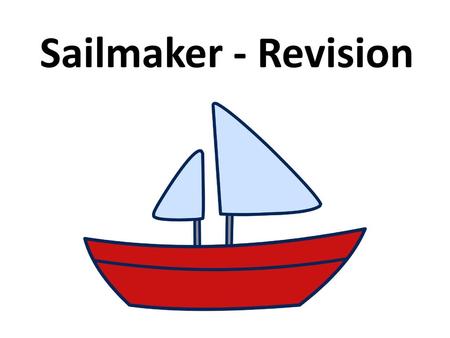 Sailmaker - Revision.