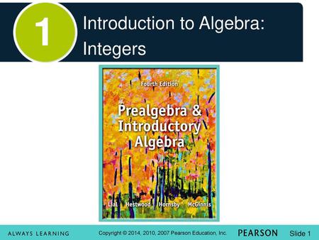 1 Introduction to Algebra: Integers.