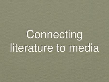 Connecting literature to media