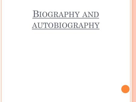 Biography and autobiography