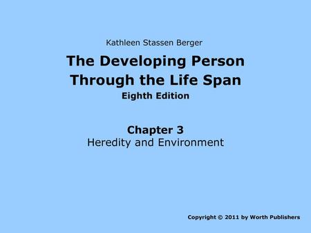 The Developing Person Through the Life Span