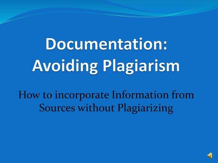 Documentation: Avoiding Plagiarism