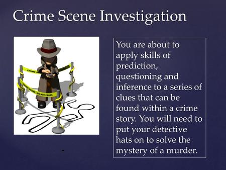 Crime Scene Investigation