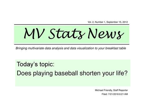 Today’s topic: Does playing baseball shorten your life?