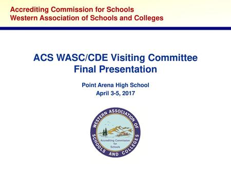 ACS WASC/CDE Visiting Committee Final Presentation