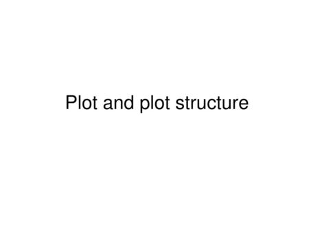 Plot and plot structure