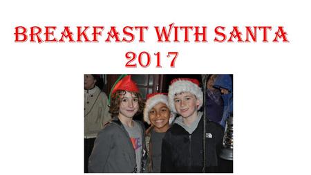 Breakfast with Santa 2017.