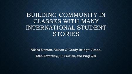 Building Community in Classes with Many International Student Stories