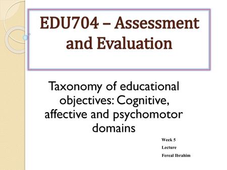 EDU704 – Assessment and Evaluation