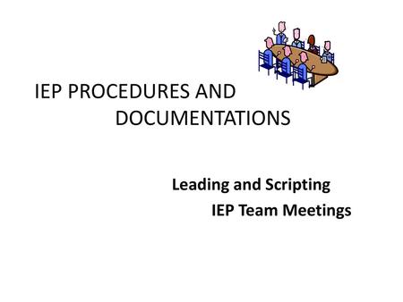 IEP PROCEDURES AND DOCUMENTATIONS