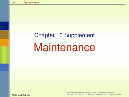 Chapter 16 Supplement Maintenance.