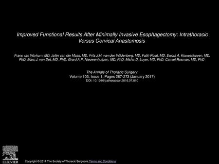 Improved Functional Results After Minimally Invasive Esophagectomy: Intrathoracic Versus Cervical Anastomosis  Frans van Workum, MD, Jolijn van der Maas,