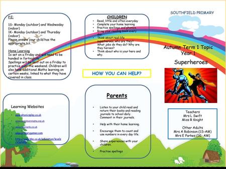 Superheroes Parents Autumn Term 1 Topic Year 1 HOW YOU CAN HELP?