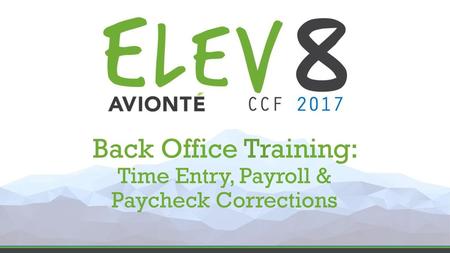 Back Office Training: Time Entry, Payroll & Paycheck Corrections