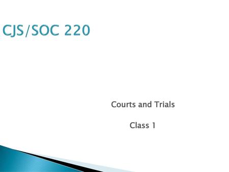 Courts and Trials Class 1