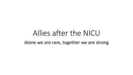 Alone we are rare, together we are strong