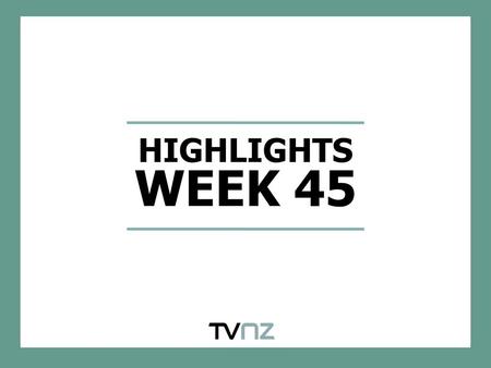 HIGHLIGHTS WEEK 45.