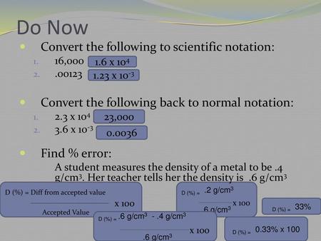 Do Now Convert the following to scientific notation: