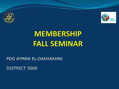 MEMBERSHIP FALL SEMINAR