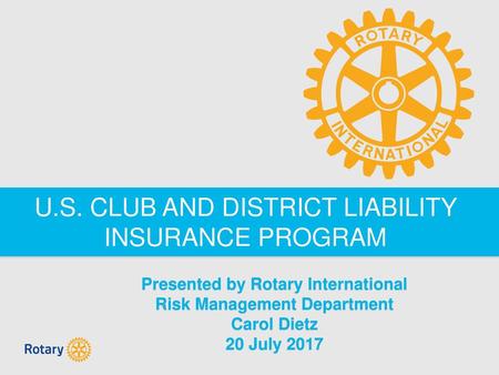 Presented by Rotary International Risk Management Department