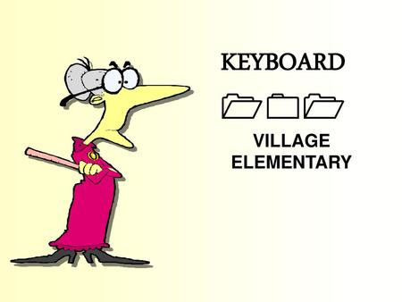 KEYBOARD 101 VILLAGE ELEMENTARY.