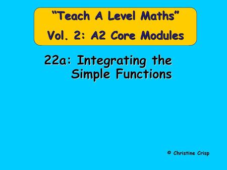 “Teach A Level Maths” Vol. 2: A2 Core Modules