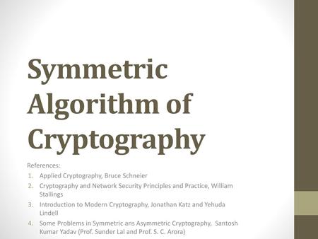 Symmetric Algorithm of Cryptography