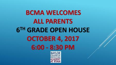 ALL PARENTS 6TH GRADE OPEN HOUSE OCTOBER 4, :00 - 8:30 PM