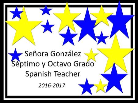 Señora González Séptimo y Octavo Grado Spanish Teacher