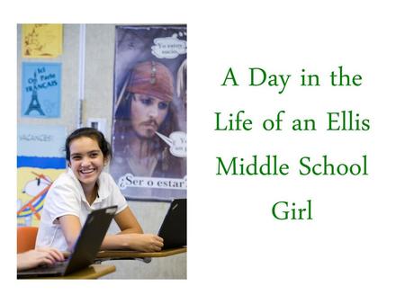 A Day in the Life of an Ellis Middle School Girl