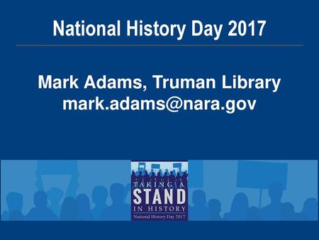 Mark Adams, Truman Library