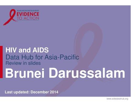 Brunei Darussalam Last updated: December 2014.