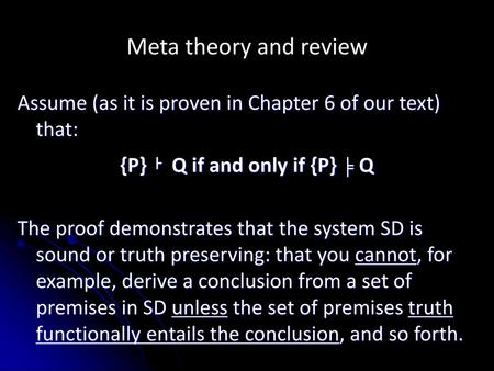 {P} ⊦ Q if and only if {P} ╞ Q