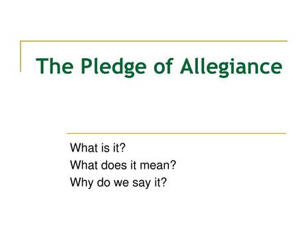 The Pledge of Allegiance