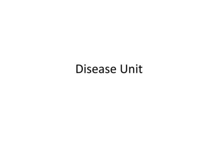 Disease Unit.