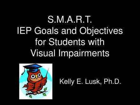 IEP Goals and Objectives