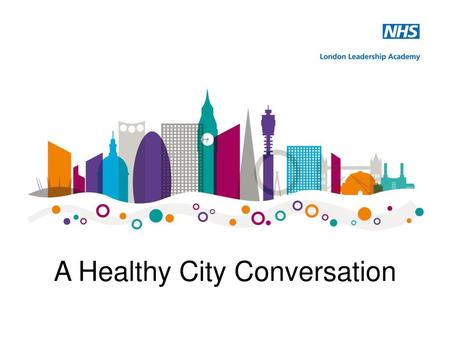 A Healthy City Conversation