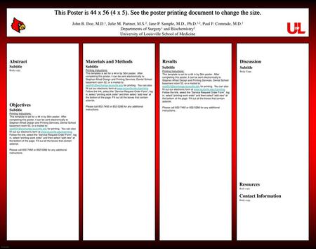 This Poster is 44 x 56 (4 x 5). See the poster printing document to change the size. John B. Doe, M.D.1, Julie M. Partner, M.S.2, Jane P. Sample, M.D.,
