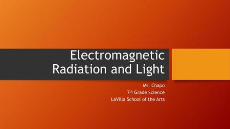 Electromagnetic Radiation and Light