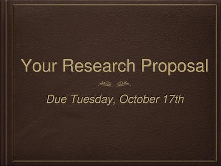 Your Research Proposal