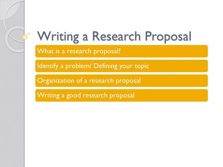 Writing a Research Proposal