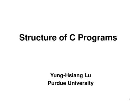 Structure of C Programs