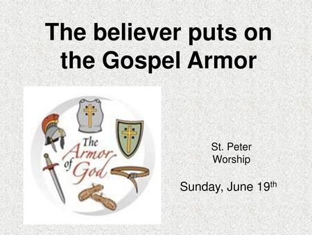 The believer puts on the Gospel Armor