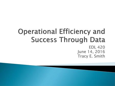 Operational Efficiency and Success Through Data