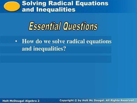 Essential Questions Solving Radical Equations and Inequalities