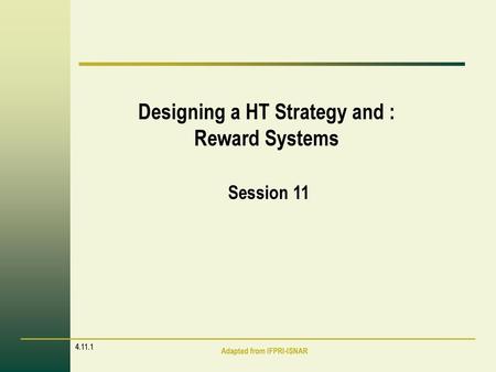 Designing a HT Strategy and : Reward Systems