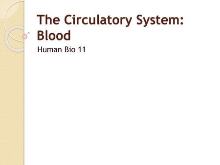 The Circulatory System: Blood