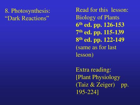 8. Photosynthesis: “Dark Reactions”